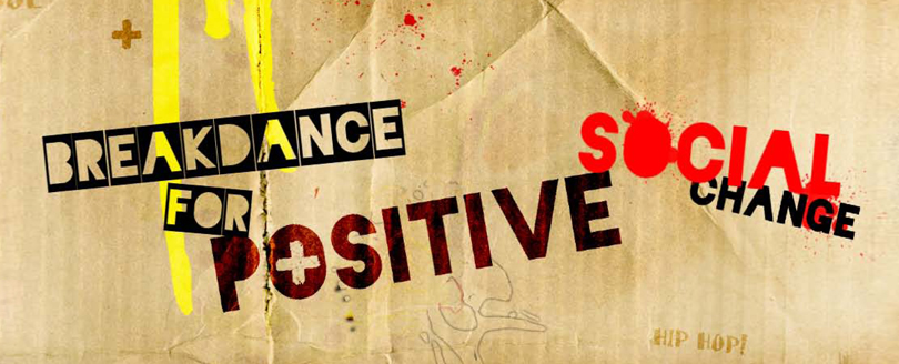 Breakdance For Positive Social Change